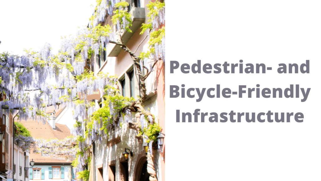 Pedestrian- and Bicycle-Friendly Infrastructure