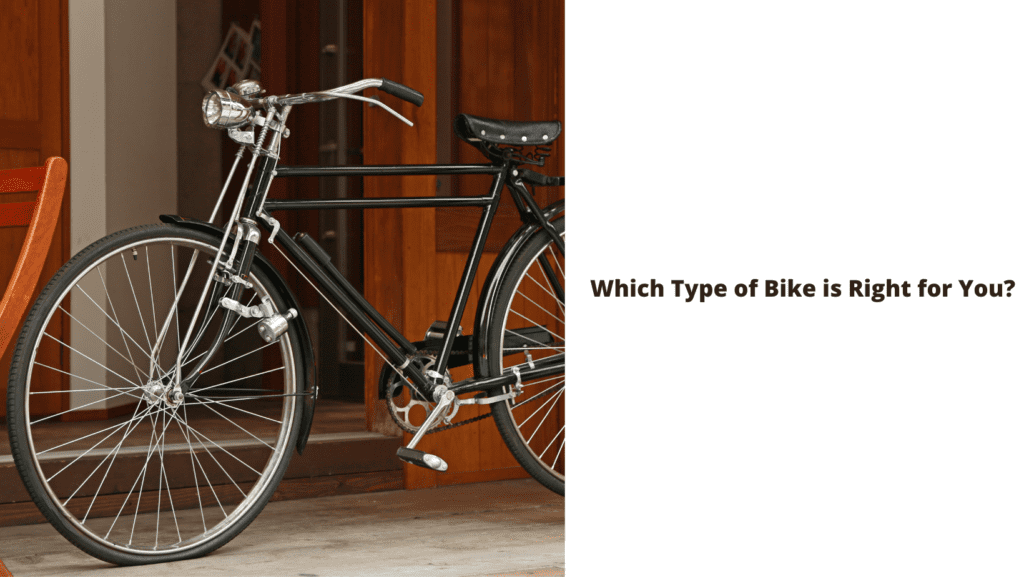 Which Type of Bike is Right for You?