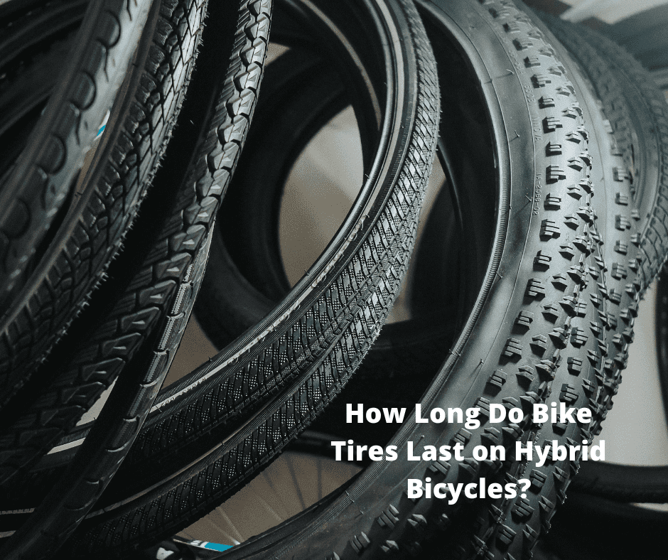 How Long Do Bike Tires Last on Hybrid Bicycles?