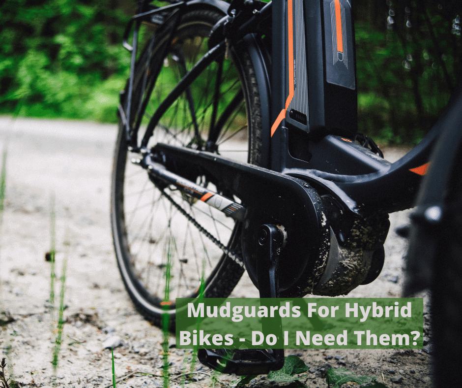 Mudguards For Hybrid Bikes – Do I Need Them?