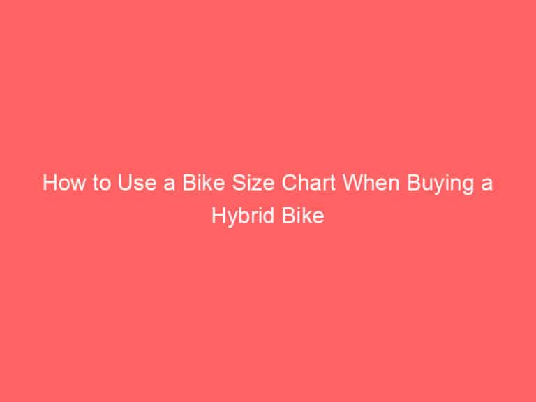 How to Use a Bike Size Chart When Buying a Hybrid Bike - Flat Iron Bike